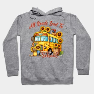 All Roads Lead To School Hoodie